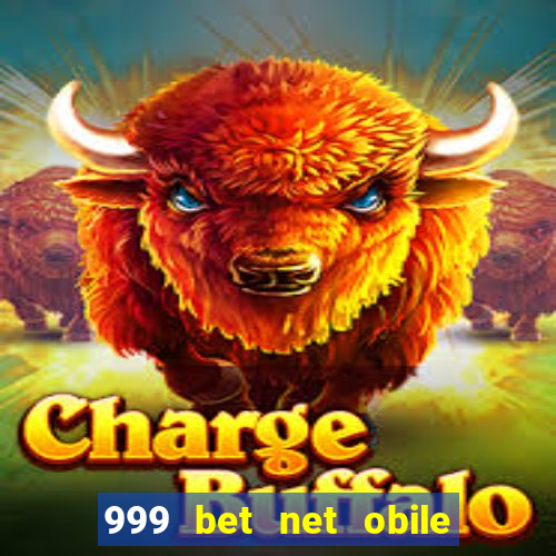 999 bet net obile conferir bilete